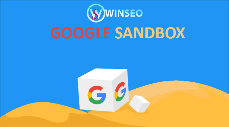 Nguyên nhân khiến website bị dính thuật toán Sandbox của Google?