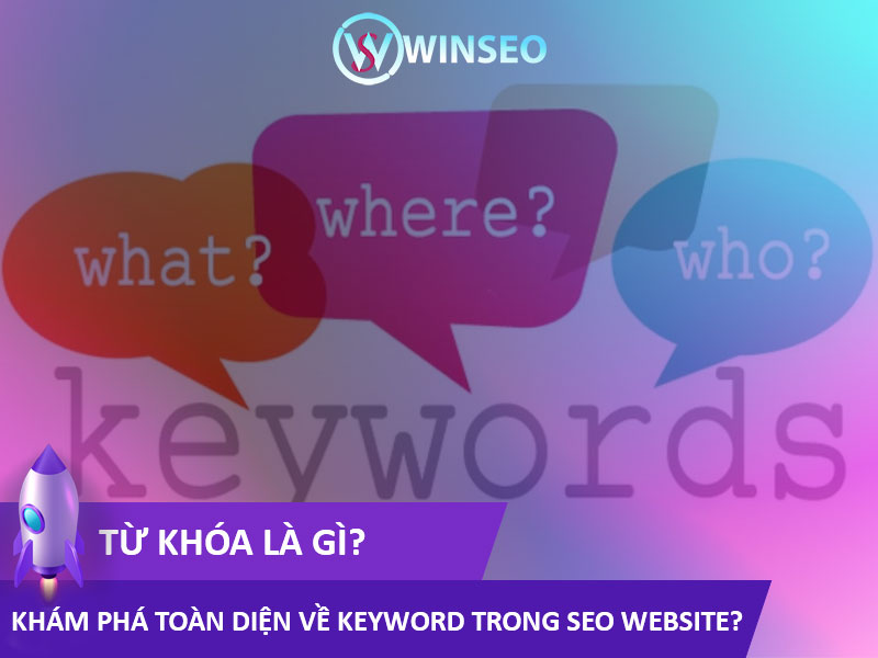 Từ khóa là gì? Khám phá Toàn diện về Keyword trong SEO website